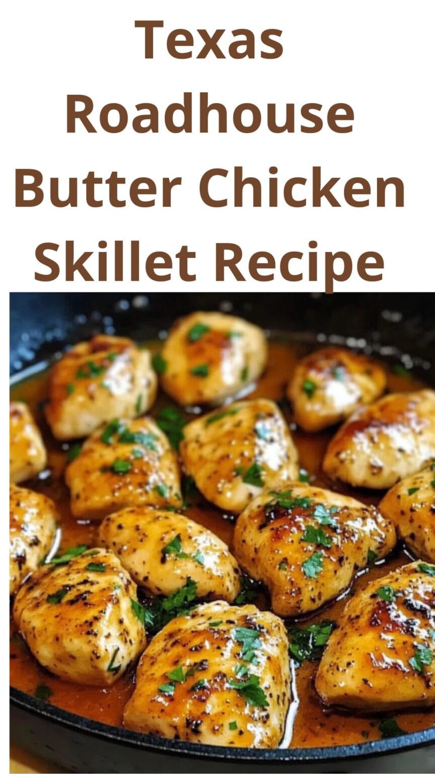 Texas Roadhouse Butter Chicken Skillet Recipe